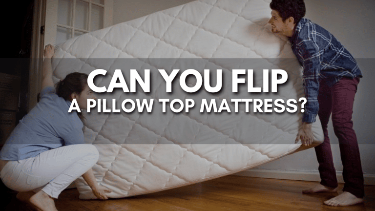 can-you-flip-a-pillow-top-mattress-slumber-and-smile